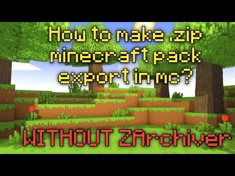 How to make .zip file to export in minecraft? TUTORIAL!