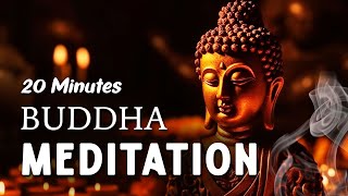 20 minute Buddha meditation music for stress relief, relax mind body