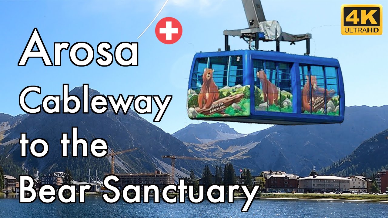 Arosa Aerial Cableway to the famous Bear Sanctuary