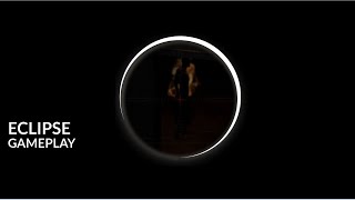 Gameplay | Eclipse | Walkthrough and Sound Demo