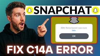 How to Fix Snapchat Support Code C14A Error in 2026