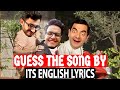 Guess The Song By Its English Lyrics Ft@Triggered Insaan @CarryMinati @Mr Bean