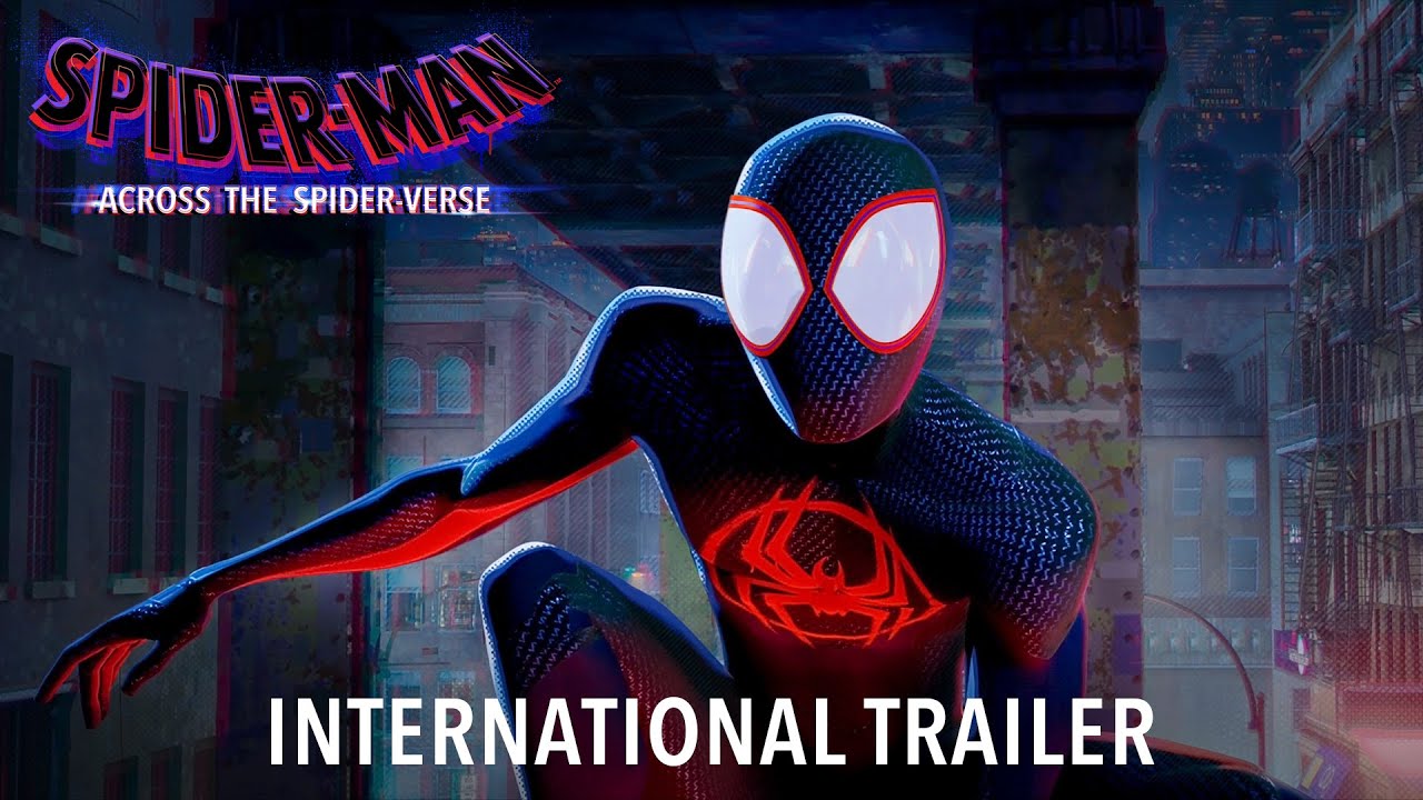 SPIDER-MAN: ACROSS THE SPIDER-VERSE - INTERNATIONAL TRAILER (HD