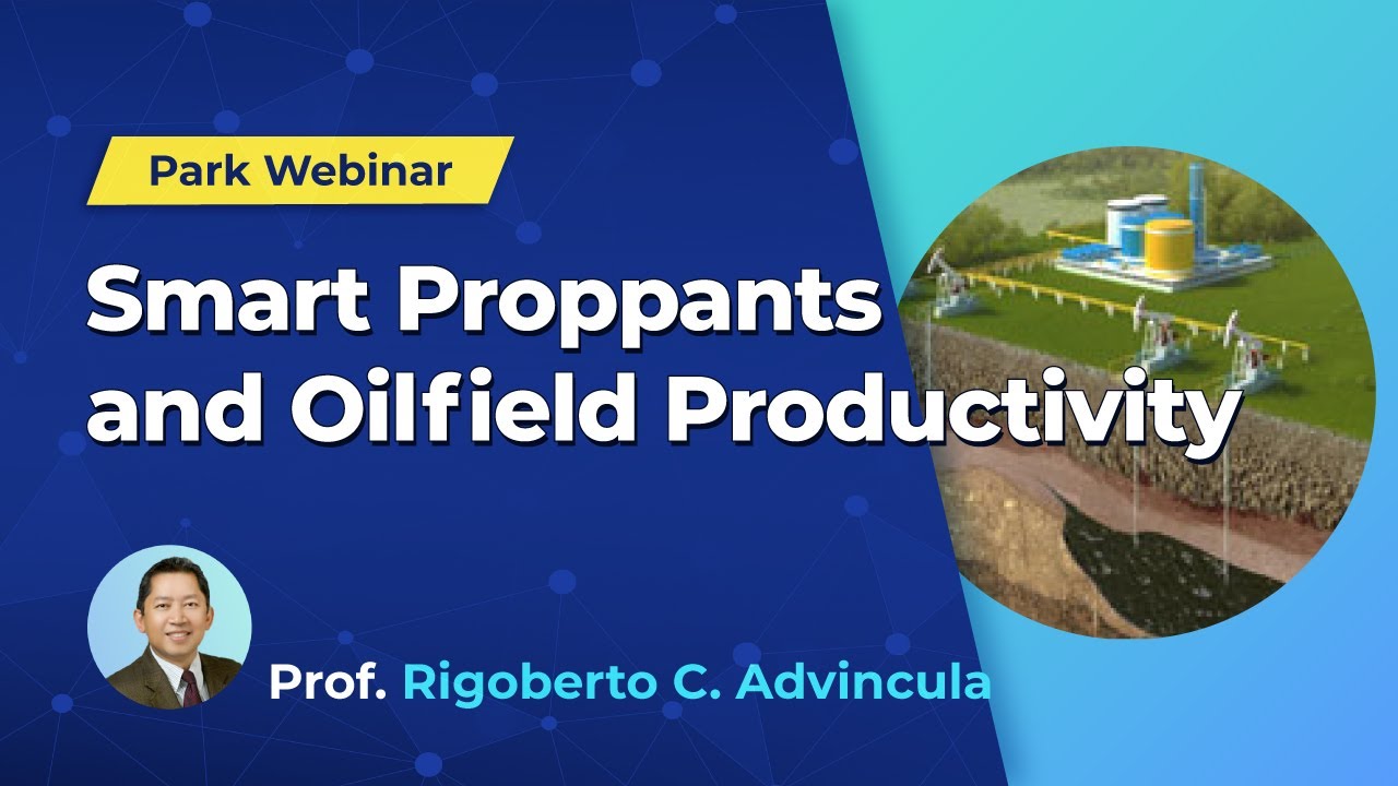 Park Webinar - Smart Proppants and Oilfield Productivity