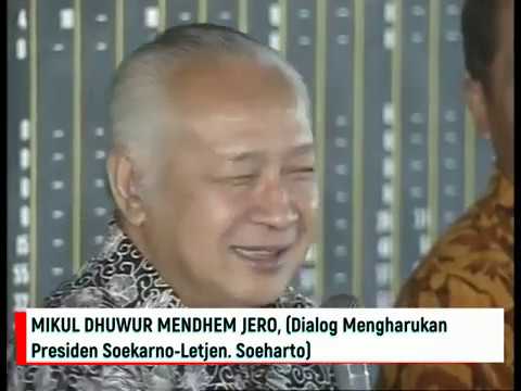 MIKUL DHUWUR MENDHEM JERO (Dialog Mengharukan Presiden Soekarno - Letjen. Soeharto)