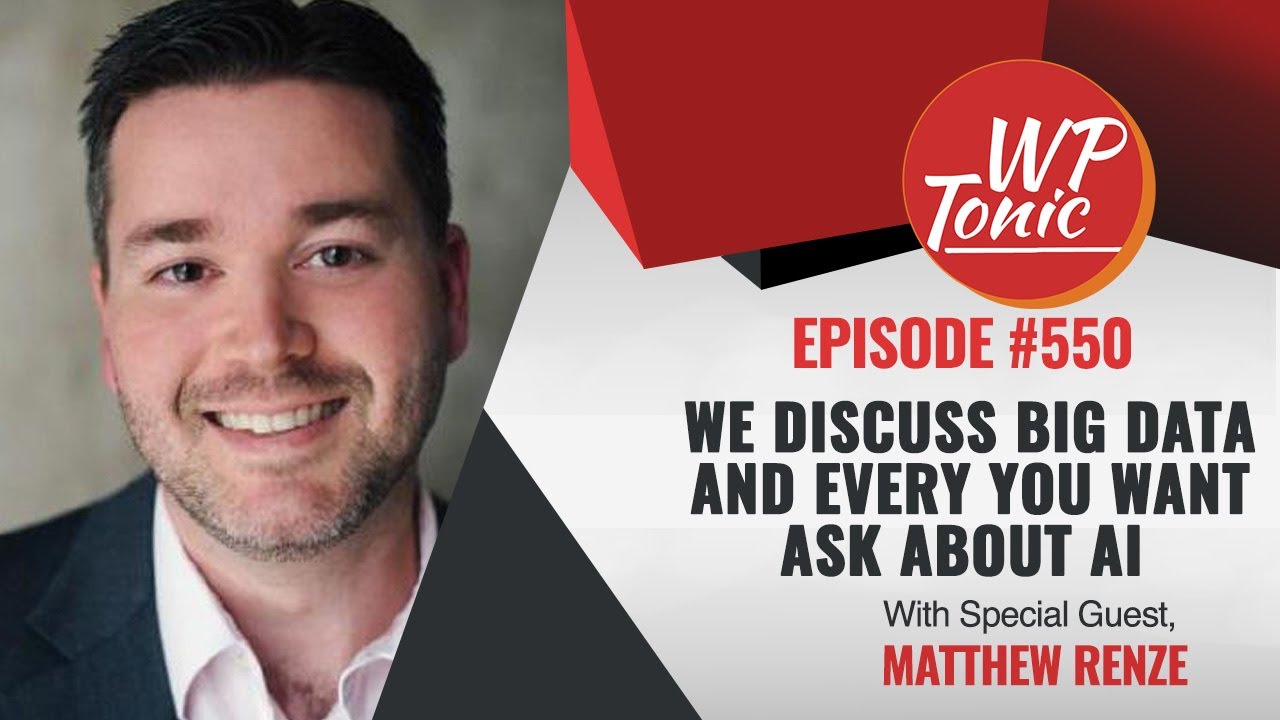 Matt Renz Rochester Ny #550 WP-Tonic Show Special Guest Matthew Renze Data Science Consultant ...