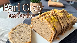 Earl Grey Loaf Cake | Earl Grey and Lemon Cake | Earl Grey Icing