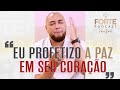 EU PROFETIZO A PAZ EM SEU CORAÇÃO ! - #MAISFORTEPODCAST