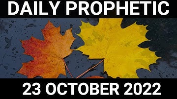 Daily Prophetic Word 23 October 2022 4 of 4