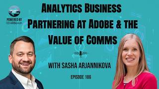 Analytics Business Partnering at Adobe & the Value of Comms - Sasha Arjannikova - #186