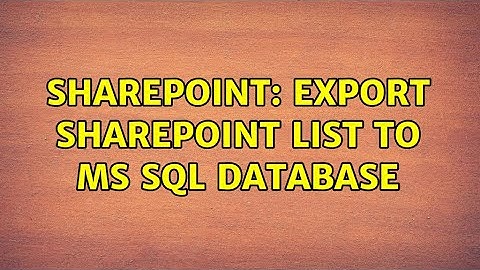 Sharepoint: Export Sharepoint List to MS SQL Database