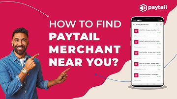 HOW TO FIND PAYTAIL MERCHANTS NEAR YOU?