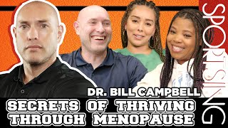 Fitness Over 40: Dr. Bill Campbell Reveals the Secret to Thriving Through Menopause | Sportsing