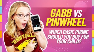 Gabb Wireless vs Pinwheel Phone - No internet first phones for kids showdown!