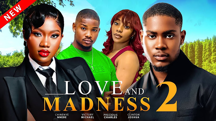 LOVE AND MADNESS 2 (New Movie) Clinton Joshua, Chinenye Nnebe, Victory Latest 2025 Nollywood Movie