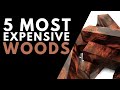 Top 5 Most Expensive Woods In The World