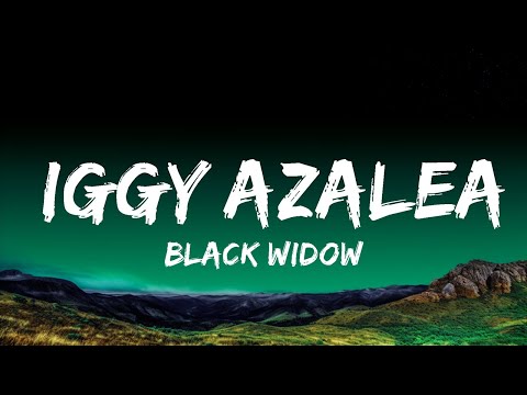 1 Hour |  Black Widow – Iggy Azalea (Feat. Rita Ora) (Lyrics) 🎵  | Loop Lyrics Energy