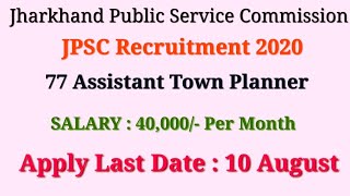 JPSC Recruitment 2020 - Apply Online for 77 Assistant Town Planner Posts