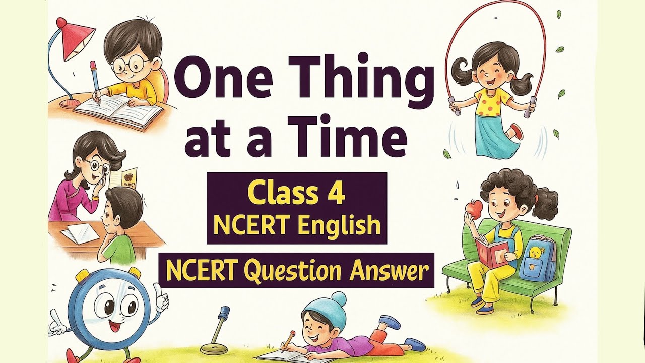 Chapter Time Class 4 One Thing at a Time | Class 4 English | Santoor Chapter 4 | NCERT ...