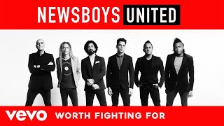 Video thumbnail of "Newsboys - Worth Fighting For (Audio)"