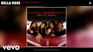 Bella Dose - Corazón (Offering) (Official Audio)