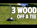 How To Tee Off With A 3 Wood | Easily