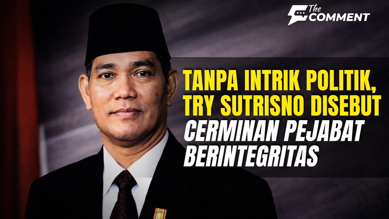 Image Bersih Tak Ada Intrik, Try Sutrisno CONTOH Bagus untuk Pejabat Zaman Sekarang | The Comment