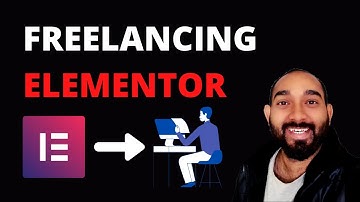 Freelancing with Elementor as a Beginner