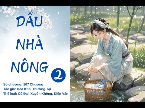 Chương 11-Chương 20: Dâu Nhà Nông -Tác giả: Hoa Khai Thường Tại- Truyện Audio Xuyên Không, Điền Văn - youtube