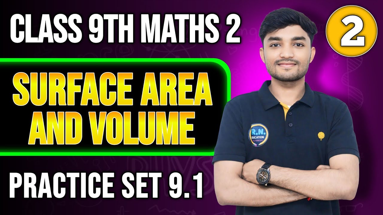 Class 9th Maths 2 | Chapter 9 Surface Area and Volume  |  Practice set 9.1 | Lecture - 2