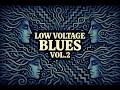 Low Voltage Blues Vol 2 Full Mix Dark Psychedelic Blues Instrumental 