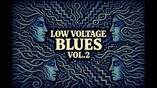 Low Voltage Blues Vol. 2 (Full Mix) — Dark Psychedelic Blues Instrumental