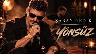 Şaban Gedi̇k - Yönsüz