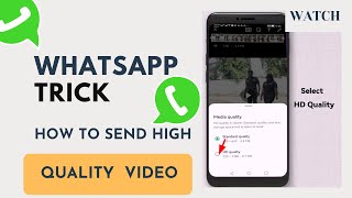 How to send high quality video and photo on WhatsApp. New update.