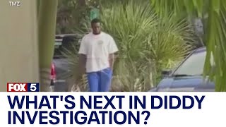 What's next in Diddy investigation?