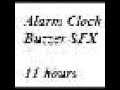 Alarm clock buzzer 11 hours