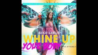 Bunji Garlin - Whine Up Your Body - 2017 Release HD