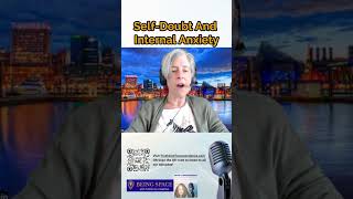 Self doubt and internal anxiety