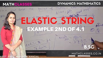 Elastic String || Elastic String Example 2nd of 4.1 || Elastic String BSc 3rd Year