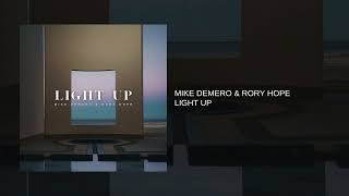 Mike Demero & Rory Hope - Light Up (Official Audio)