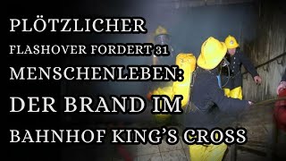 Das unheimliche Feuer von King's Cross – Unerwartete Katastrophe