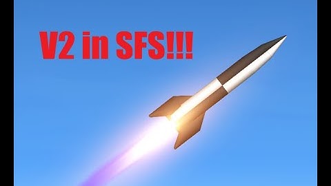 Realistic V2 Rocket in SFS!