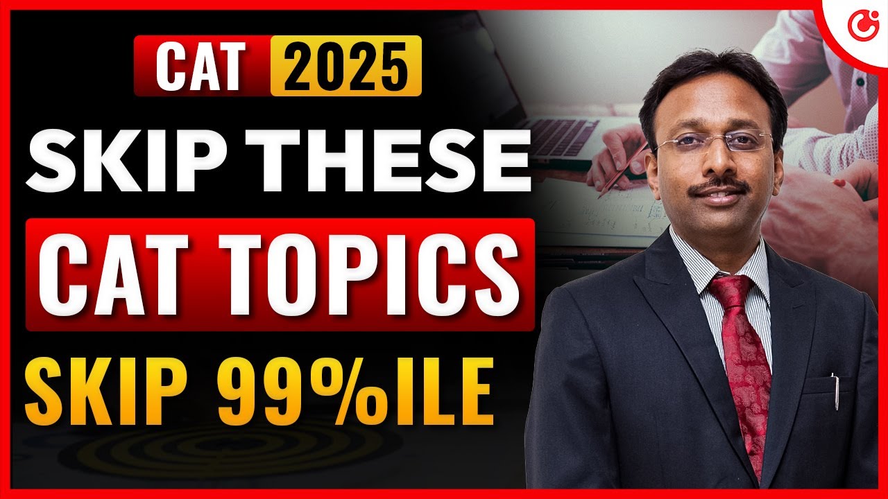 CAT 2025 Secrets: Hidden Topics That Can Take You to 99+ Percentile ...