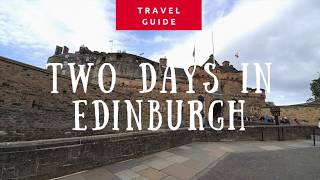 Travel Guide  Two Days in Edinburgh