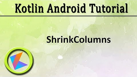 #9 Kotlin Android Tutorial | TableLayout Dynamically