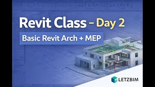 Revit Class – Day 2 | Basic Revit Architecture + MEP
