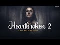 Heartbroken emotion mashup 2  extended version  chillout  bicky official