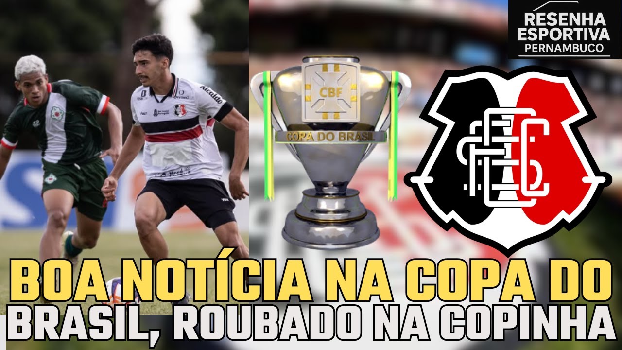 NOTÍCIA BOA PRO SANTA CRUZ NA COPA DO BRASIL, NA COPINHA TRICOLOR FOI ROUBADO.