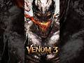 VENOM 3: ANTI-VENOM #shorts #venom #venom3 #spiderman