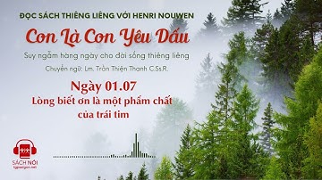 Ngày 01/07: Lòng biết ơn là một phẩm chất của trái tim | Con là Con yêu dấu